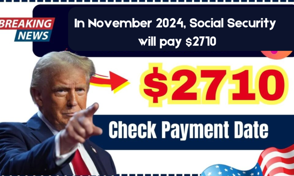In November 2024, Social Security will pay $2710 to those 62 and over – Eligibility & Payment Date